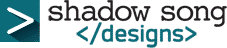 Shadowsong designs